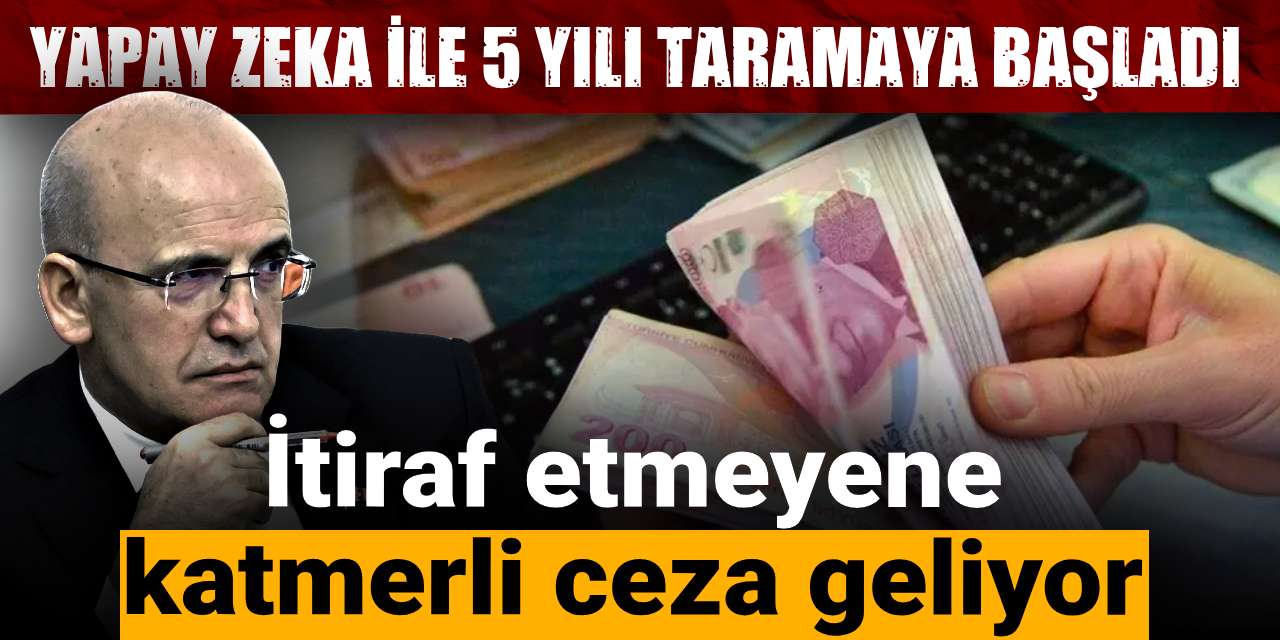 itiraf etmeyene katmerli ceza geliyor mehmet simsek yapay zeka ile 5 yili taramaya basladi wZwGwKPF
